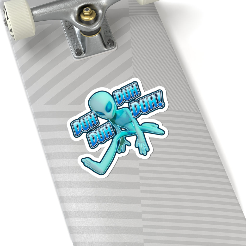 Alien 'Duh Duh Duh! Duh' Kiss-Cut Sticker