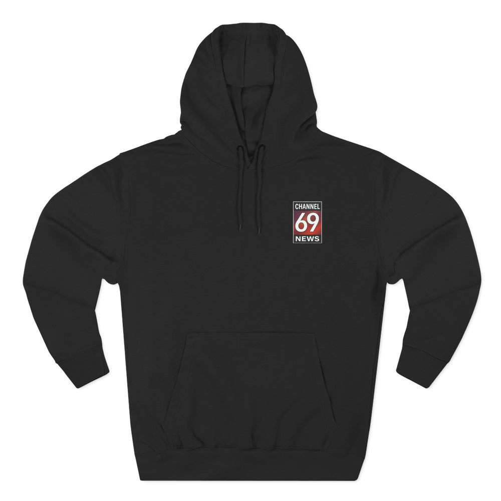 'There's a 100% Chance to Get You Wet!' Funny Channel 69 News Weather Hoodie