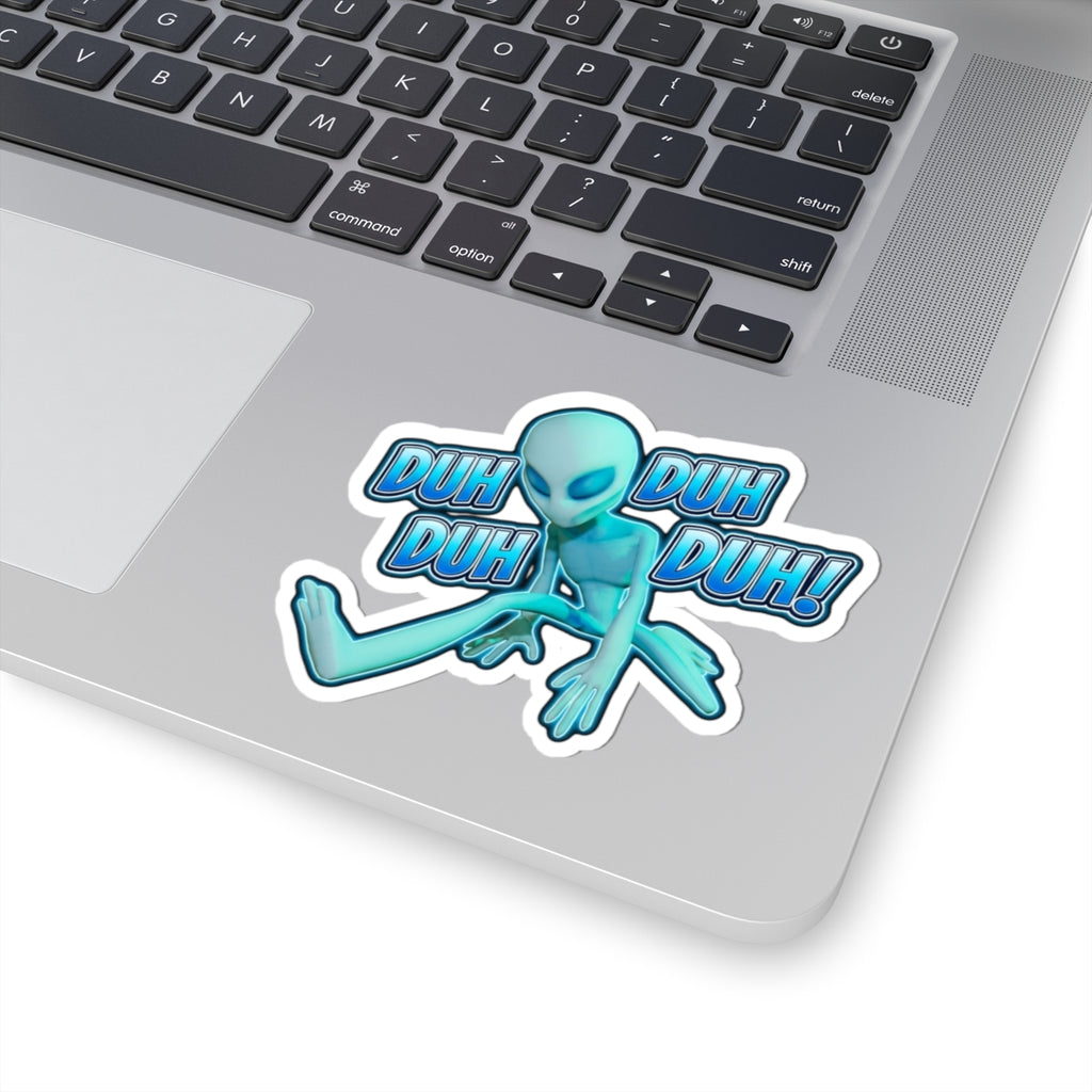 Alien 'Duh Duh Duh! Duh' Kiss-Cut Sticker