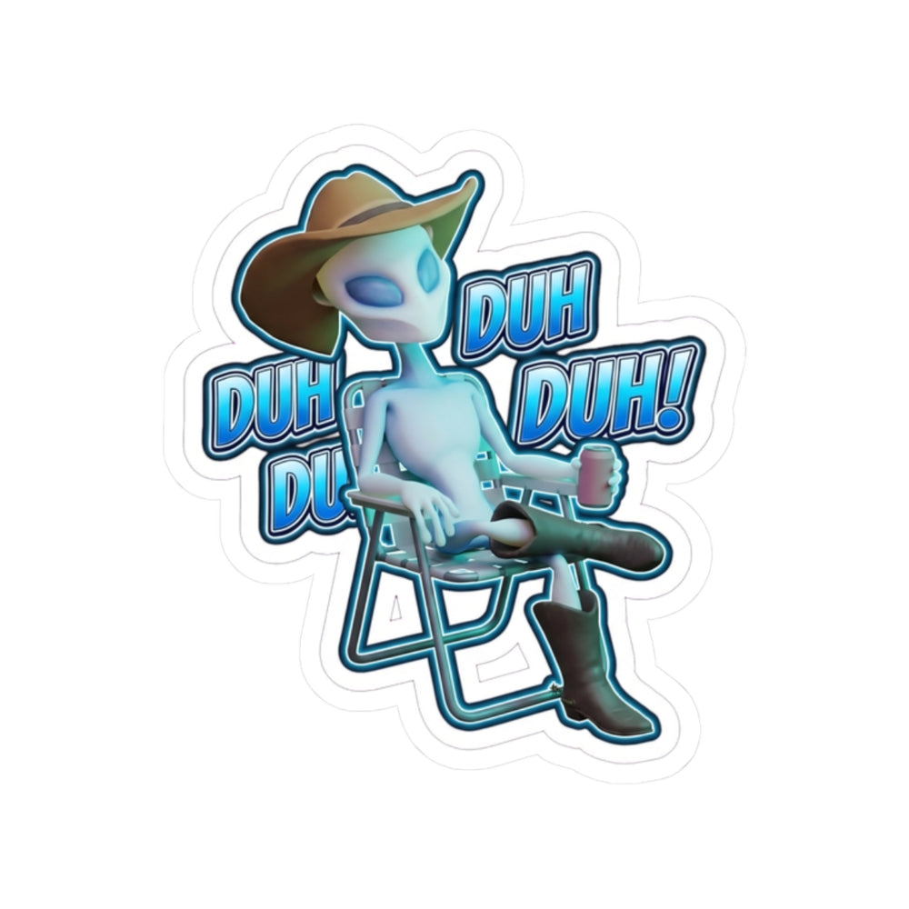 Lawn Chair Cowboy Alien 'Duh Duh Duh Duh!' Kiss-Cut Sticker
