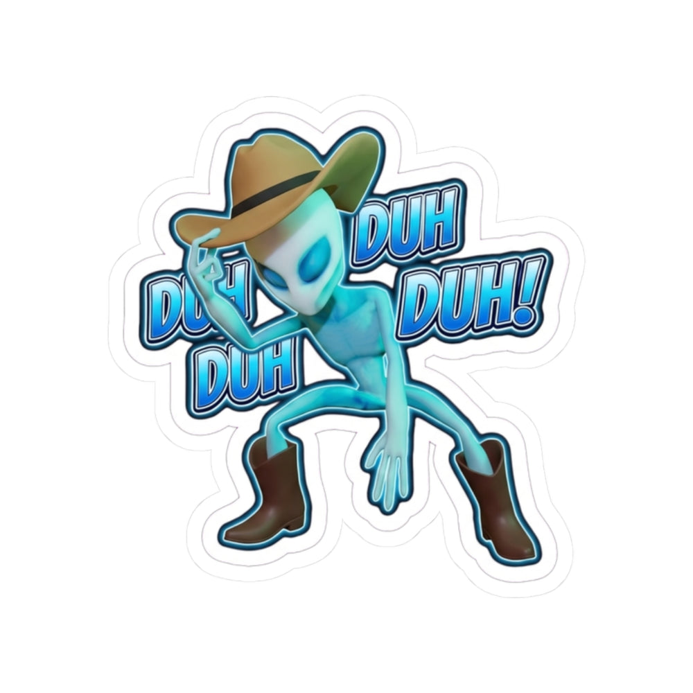 Cowboy Alien Hat Tip 'Duh Duh Duh Duh!' Kiss-Cut Sticker