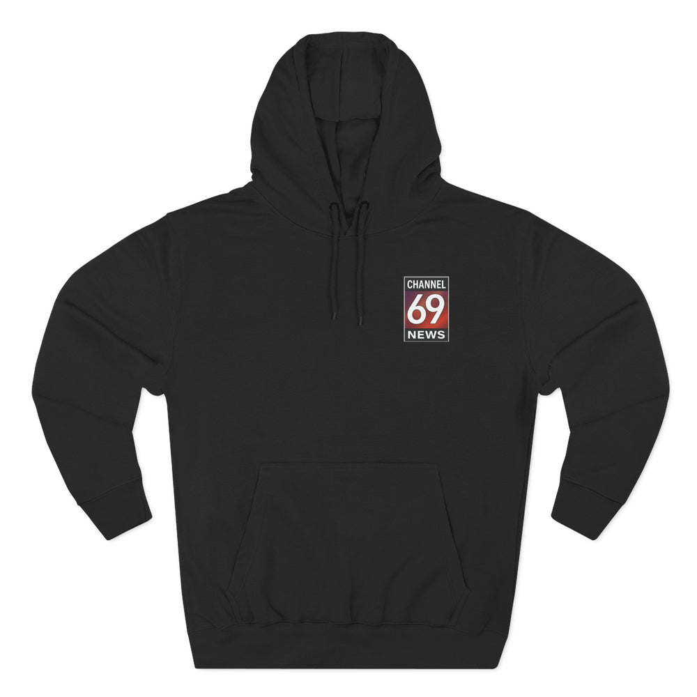 "100% Chance to Get You Wet" Channel 69 News Weather Hoodie