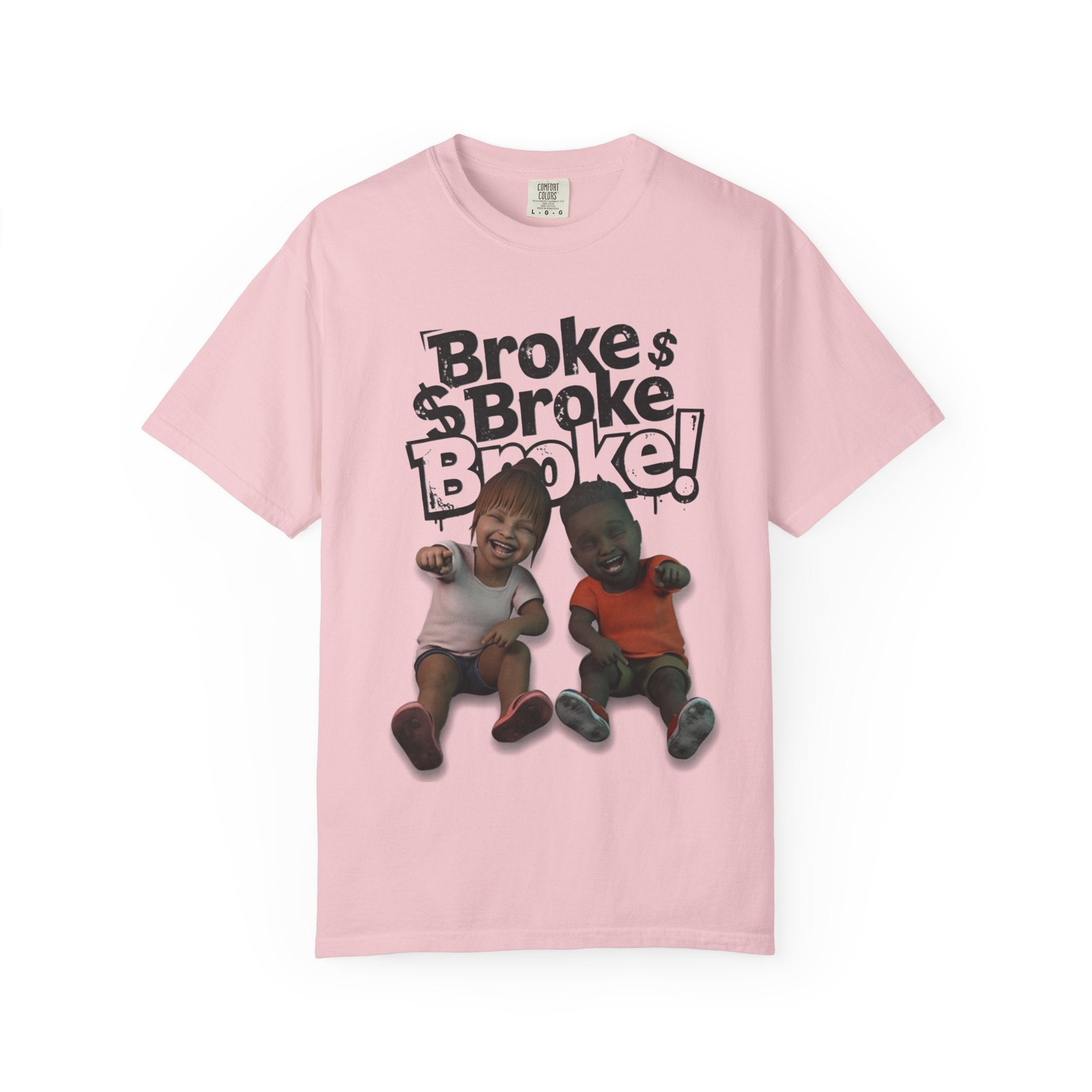 “Broke!” Tee